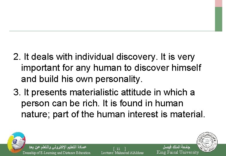 2. It deals with individual discovery. It is very important for any human to