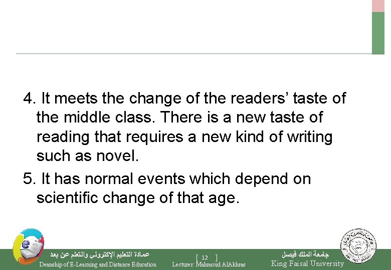 4. It meets the change of the readers’ taste of the middle class. There