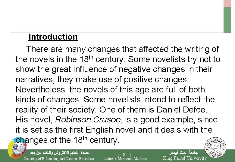Introduction There are many changes that affected the writing of the novels in the
