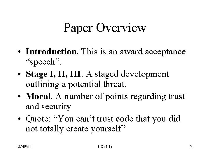 Paper Overview • Introduction. This is an award acceptance “speech”. • Stage I, III.