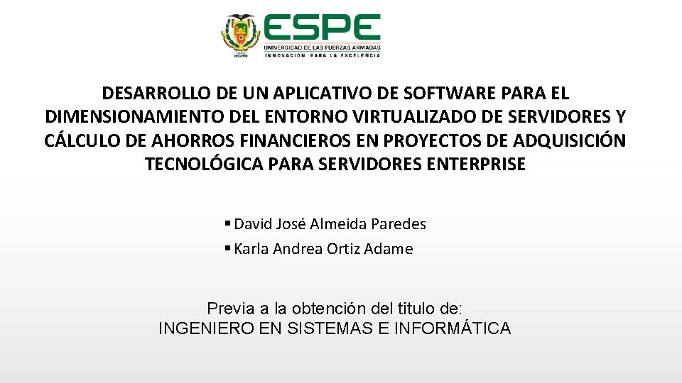 DESARROLLO DE UN APLICATIVO DE SOFTWARE PARA EL DIMENSIONAMIENTO DEL ENTORNO VIRTUALIZADO DE SERVIDORES