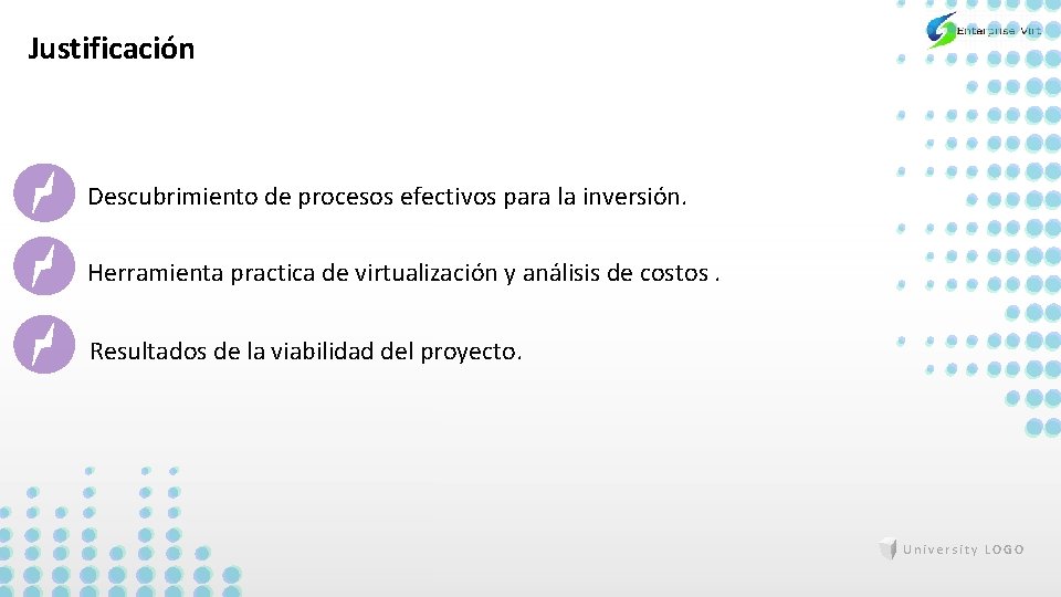 Justificación Descubrimiento de procesos efectivos para la inversión. Herramienta practica de virtualización y análisis