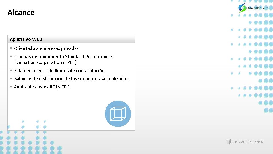 Alcance Aplicativo WEB § Orientado a empresas privadas. § Pruebas de rendimiento Standard Performance