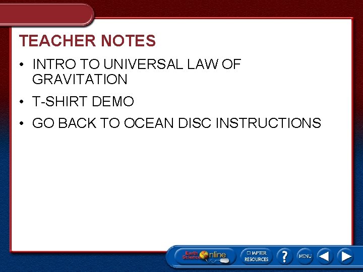 TEACHER NOTES • INTRO TO UNIVERSAL LAW OF GRAVITATION • T-SHIRT DEMO • GO