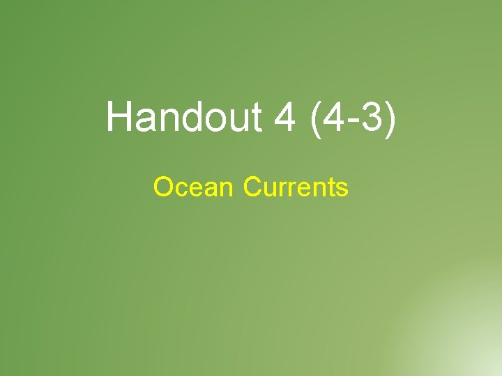 Handout 4 (4 -3) Ocean Currents 