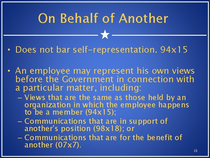 On Behalf of Another • Does not bar self-representation. 94 x 15 • An On Behalf of Another • Does not bar self-representation. 94 x 15 • An