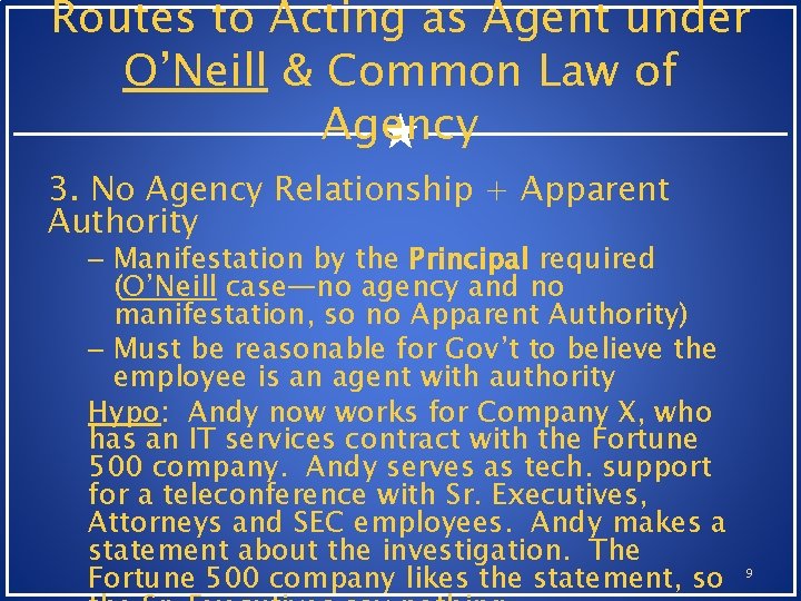 Routes to Acting as Agent under O’Neill & Common Law of Agency 3. No Routes to Acting as Agent under O’Neill & Common Law of Agency 3. No