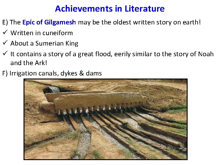 Achievements in Literature E) The Epic of Gilgamesh may be the oldest written story