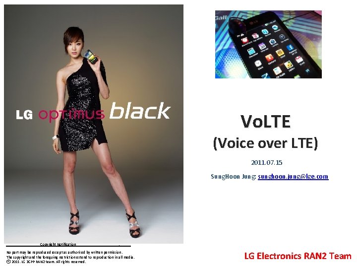 Vo. LTE (Voice over LTE) 2011. 07. 15 Sung. Hoon Jung: sunghoon. jung@lge. com