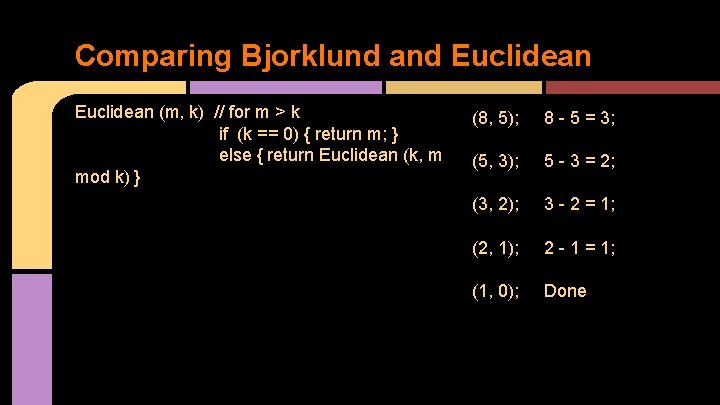Comparing Bjorklund and Euclidean (m, k) // for m > k if (k == Comparing Bjorklund and Euclidean (m, k) // for m > k if (k ==