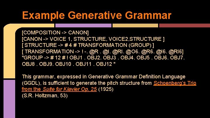 Example Generative Grammar [COMPOSITION -> CANON] [CANON -> VOICE 1, STRUCTURE, VOICE 2, STRUCTURE