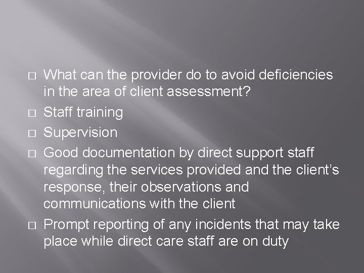 � � � What can the provider do to avoid deficiencies in the area