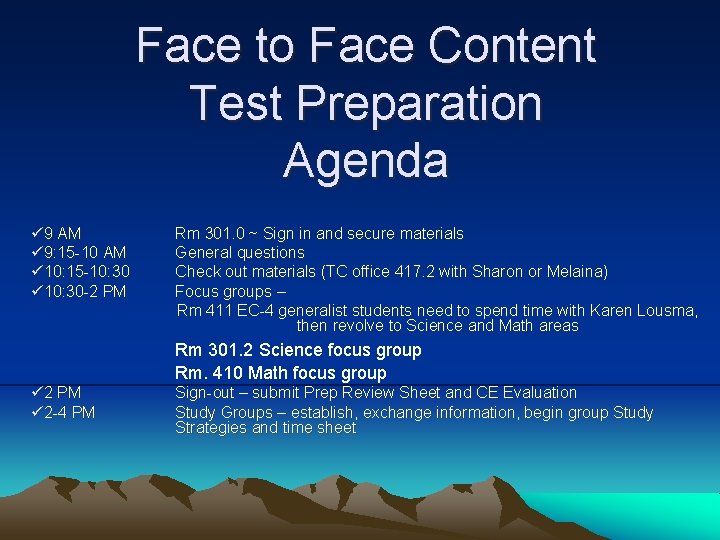 Face to Face Content Test Preparation Agenda ü 9 AM ü 9: 15 -10
