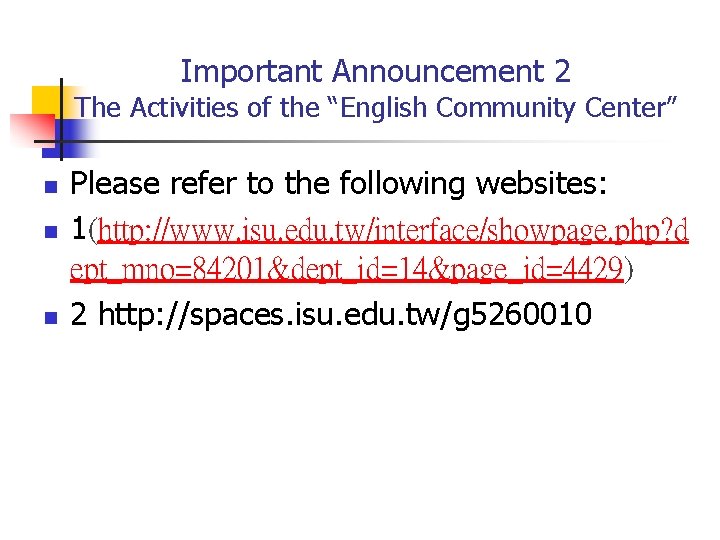 Important Announcement 2 The Activities of the “English Community Center” n n n Please Important Announcement 2 The Activities of the “English Community Center” n n n Please
