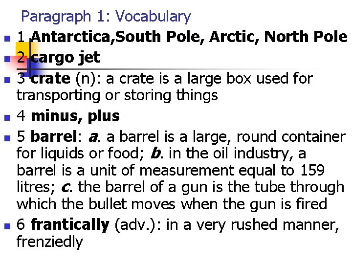 n n n Paragraph 1: Vocabulary 1 Antarctica, South Pole, Arctic, North Pole 2 n n n Paragraph 1: Vocabulary 1 Antarctica, South Pole, Arctic, North Pole 2