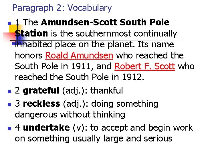 Paragraph 2: Vocabulary n n 1 The Amundsen-Scott South Pole Station is the southernmost Paragraph 2: Vocabulary n n 1 The Amundsen-Scott South Pole Station is the southernmost