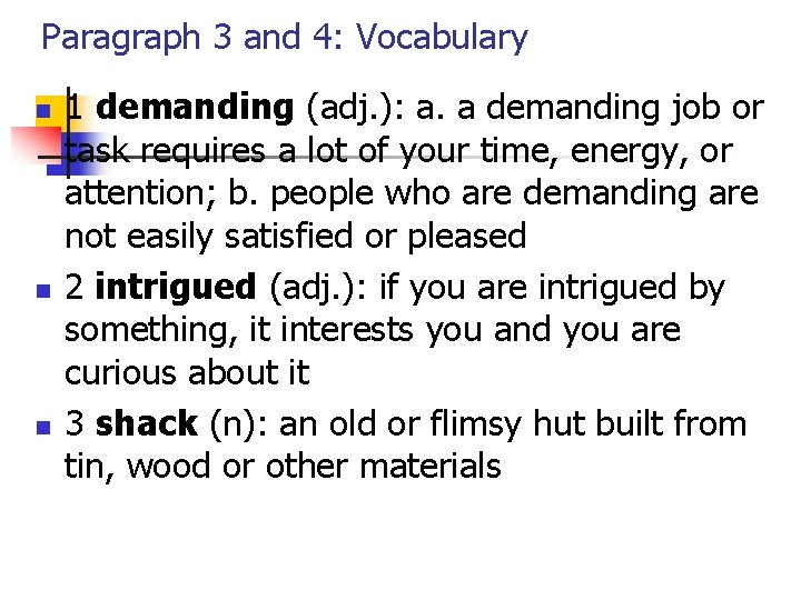 Paragraph 3 and 4: Vocabulary n n n 1 demanding (adj. ): a. a Paragraph 3 and 4: Vocabulary n n n 1 demanding (adj. ): a. a