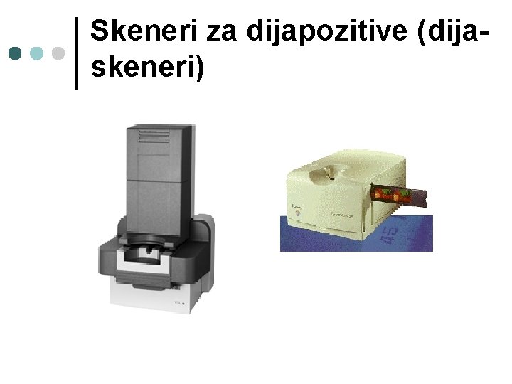 Skeneri za dijapozitive (dijaskeneri) 