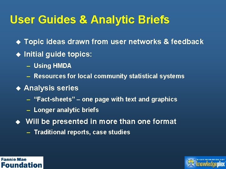 User Guides & Analytic Briefs u Topic ideas drawn from user networks & feedback