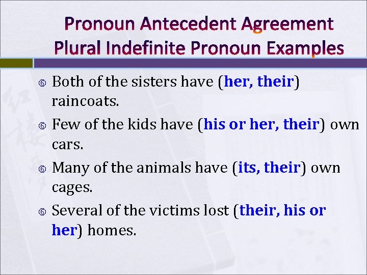 Pronoun Antecedent Agreement Plural Indefinite Pronoun Examples Both of the sisters have (her, their)