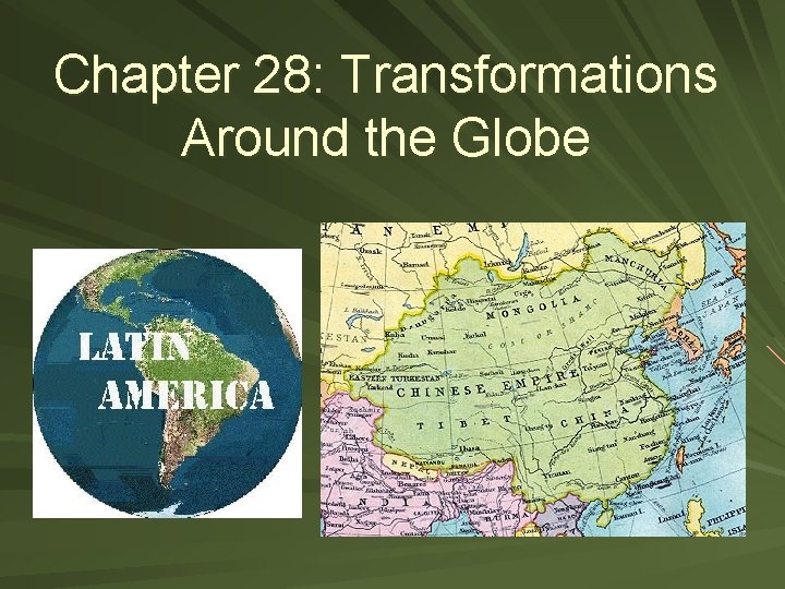 Chapter 28: Transformations Around the Globe 