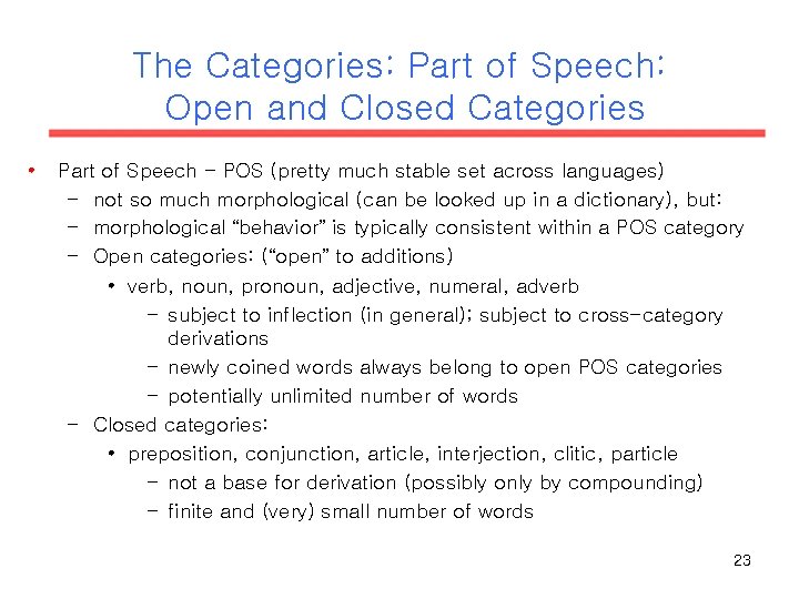 The Categories: Part of Speech: Open and Closed Categories • Part of Speech - The Categories: Part of Speech: Open and Closed Categories • Part of Speech -