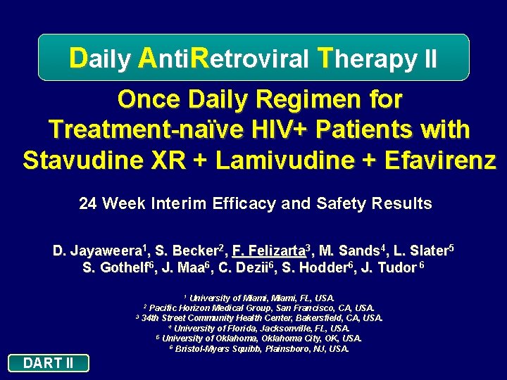 Daily Anti. Retroviral Therapy II Once Daily Regimen for Treatment-naïve HIV+ Patients with Stavudine