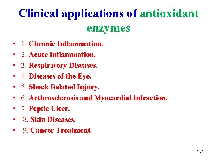 Clinical applications of antioxidant enzymes • • • 1. Chronic Inflammation. 2. Acute Inflammation.