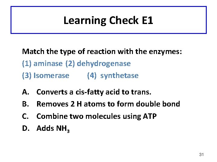 Learning Check E 1 Match the type of reaction with the enzymes: (1) aminase