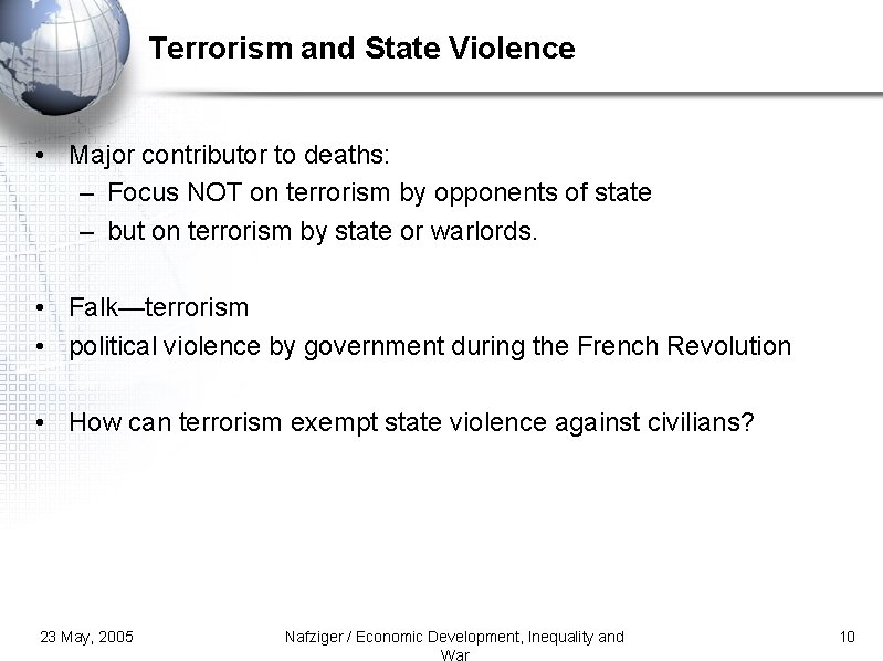 Terrorism and State Violence • Major contributor to deaths: – Focus NOT on terrorism