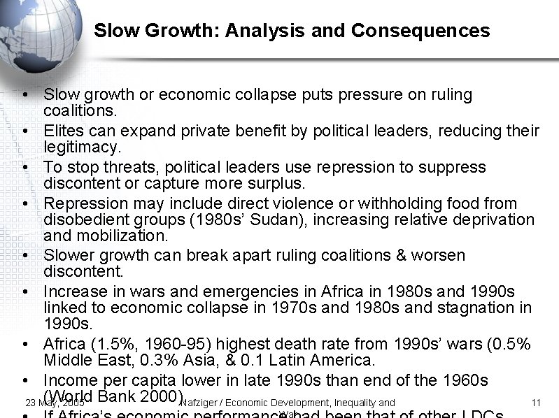Slow Growth: Analysis and Consequences • Slow growth or economic collapse puts pressure on