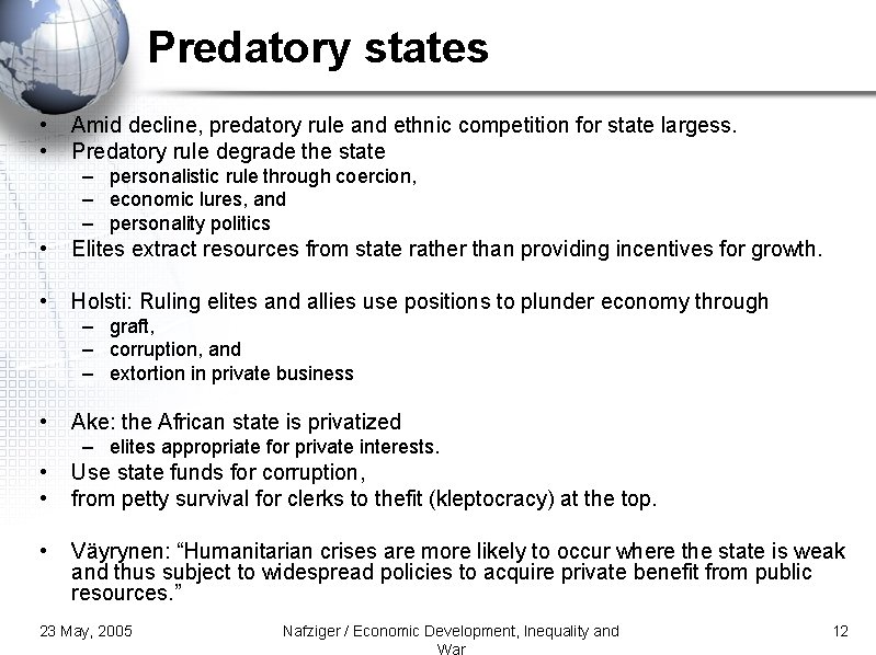 Predatory states • • Amid decline, predatory rule and ethnic competition for state largess.