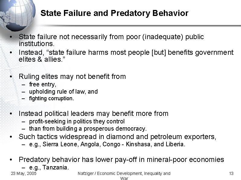 State Failure and Predatory Behavior • State failure not necessarily from poor (inadequate) public