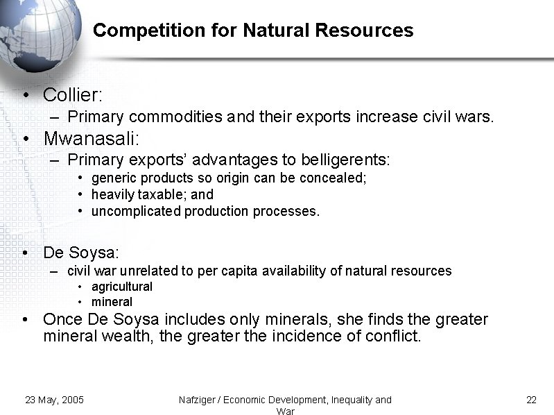 Competition for Natural Resources • Collier: – Primary commodities and their exports increase civil