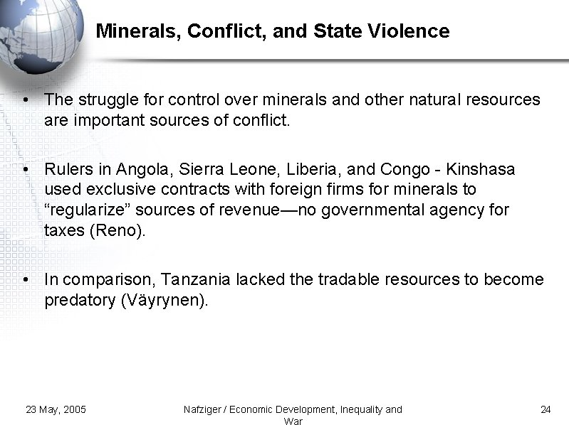 Minerals, Conflict, and State Violence • The struggle for control over minerals and other