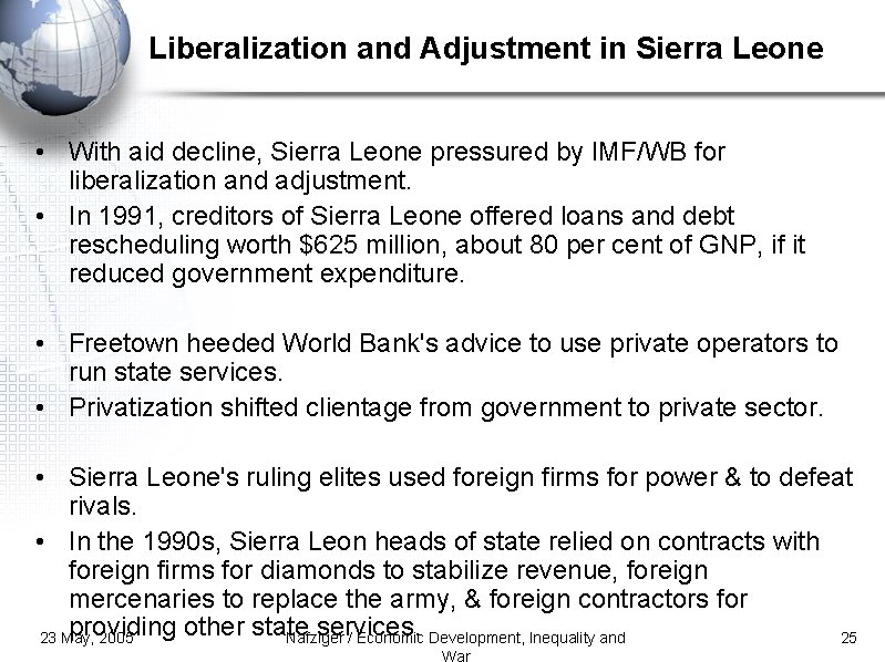 Liberalization and Adjustment in Sierra Leone • With aid decline, Sierra Leone pressured by