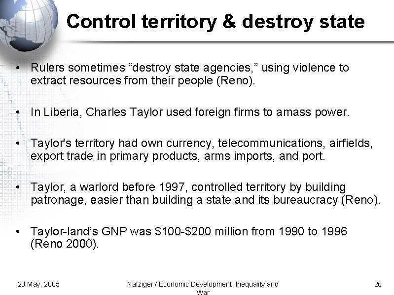 Control territory & destroy state • Rulers sometimes “destroy state agencies, ” using violence