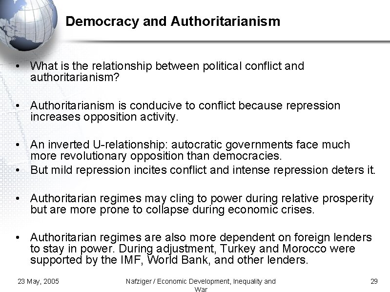 Democracy and Authoritarianism • What is the relationship between political conflict and authoritarianism? •