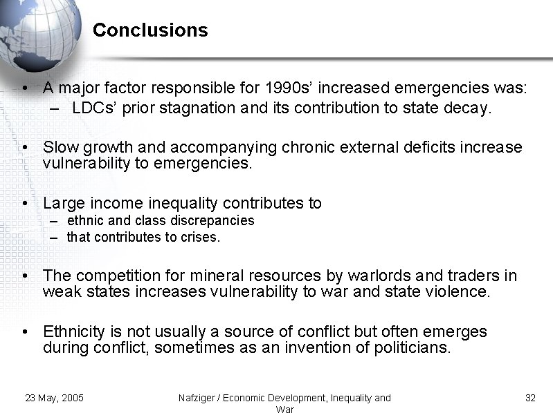 Conclusions • A major factor responsible for 1990 s’ increased emergencies was: – LDCs’