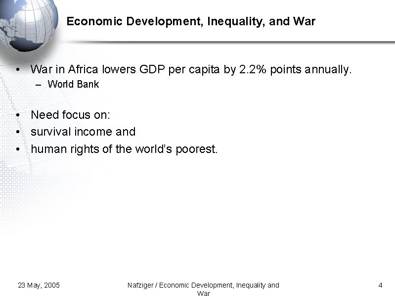 Economic Development, Inequality, and War • War in Africa lowers GDP per capita by