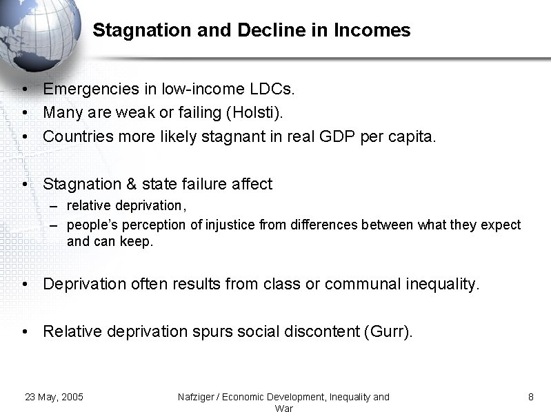 Stagnation and Decline in Incomes • Emergencies in low-income LDCs. • Many are weak