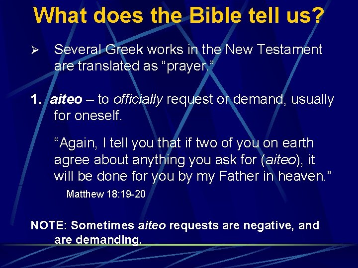 What does the Bible tell us? Ø Several Greek works in the New Testament