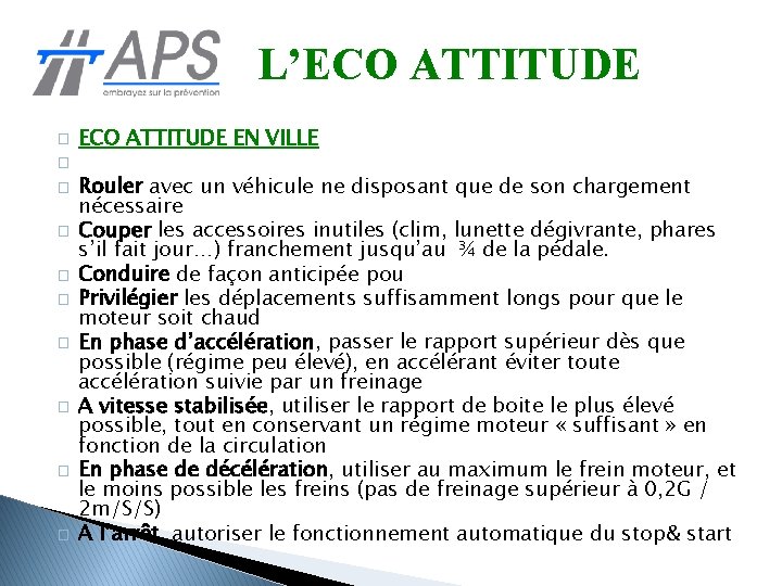 L’ECO ATTITUDE � � � � � ECO ATTITUDE EN VILLE Rouler avec un