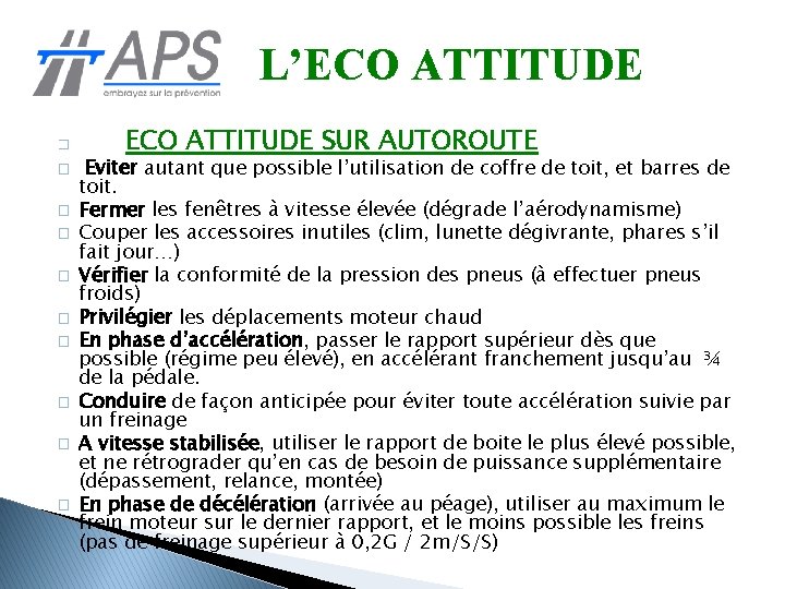 L’ECO ATTITUDE � � � � � ECO ATTITUDE SUR AUTOROUTE Eviter autant que