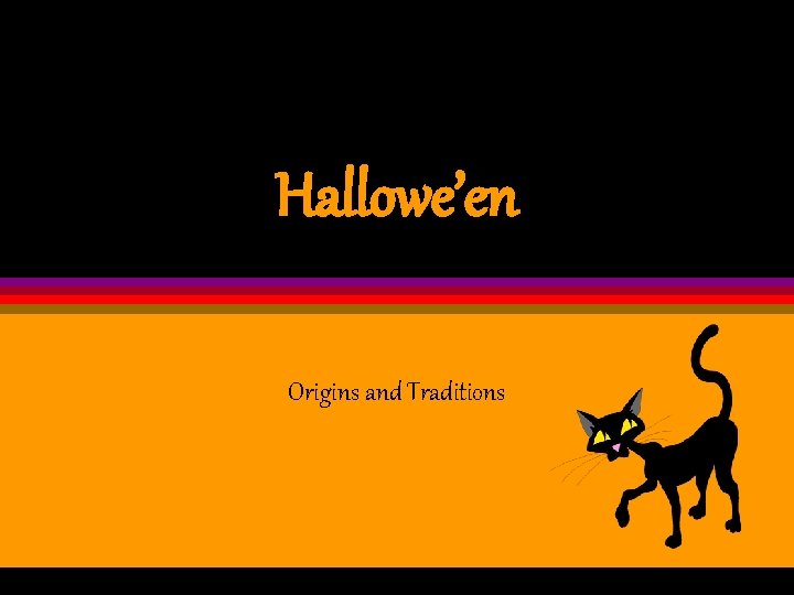 Hallowe’en Origins and Traditions 