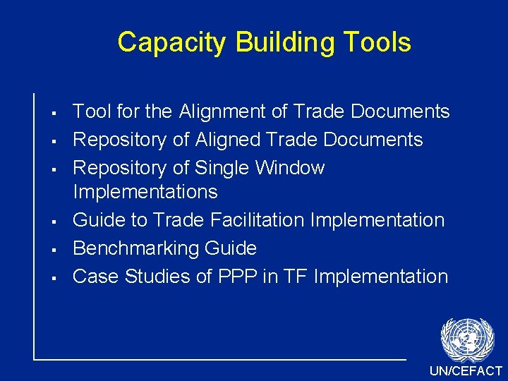 Capacity Building Tools § § § Tool for the Alignment of Trade Documents Repository