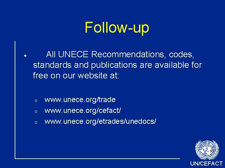 Follow-up · All UNECE Recommendations, codes, standards and publications are available for free on