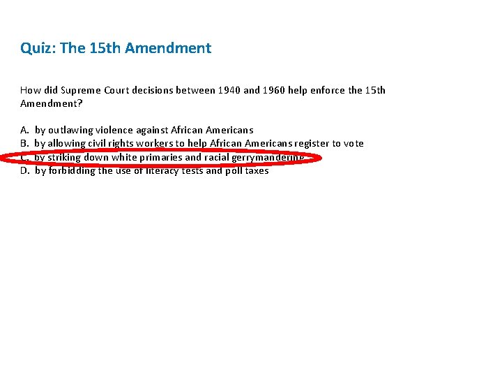 Quiz: The 15 th Amendment How did Supreme Court decisions between 1940 and 1960