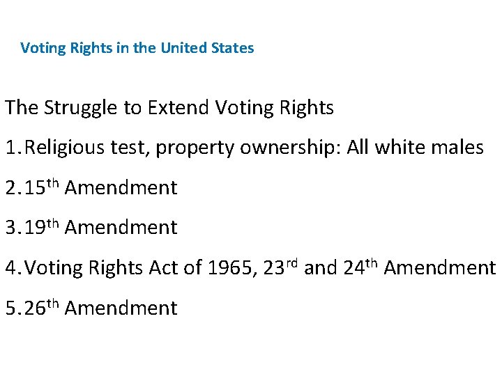 Voting Rights in the United States The Struggle to Extend Voting Rights 1. Religious