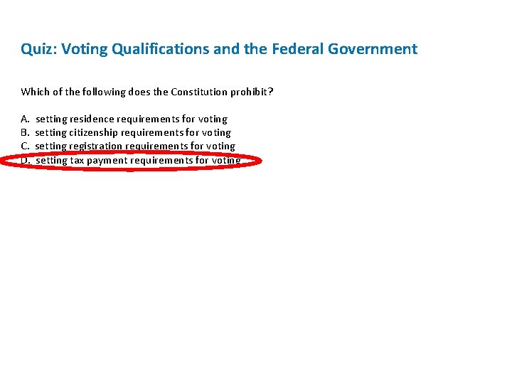 Quiz: Voting Qualifications and the Federal Government Which of the following does the Constitution